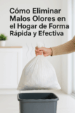 Eliminar malos olores en casa rápido y fácil